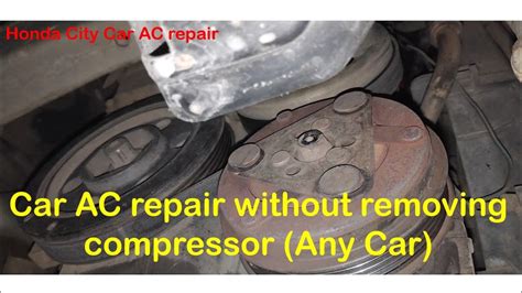 Diy Honda Ac Compressor Replacement How To Repair Car Ac Ca