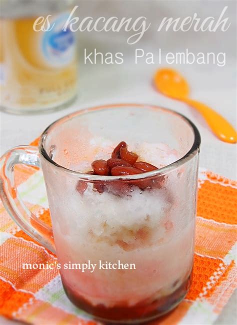 Es Kacang Merah Khas Palembang Monics Simply Kitchen