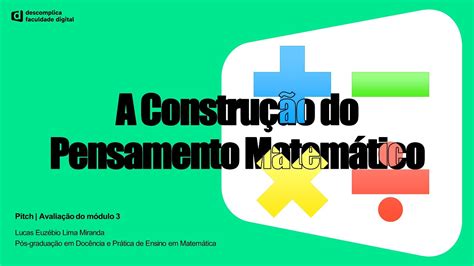 A Construção Do Pensamento Matemático Pós Em Docência E Prática De