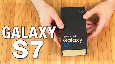 Samsung Galaxy S7 Unboxing Youtube