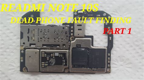 Readmi Note 10s Dead Phone Fault Finding Part 1 Youtube