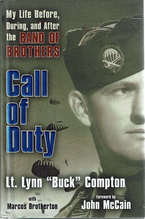 Call of Duty. My Life Before, During, and After the Band of Brothers Compton Lt. Lynn, Brotherton Ma