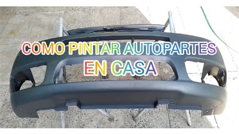 Como Pintar Un Paragolpes Manijas Espejos Pl Sticos O Cualquier