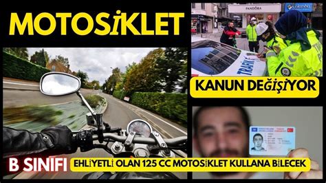 Cc Alt Ndaki Motosikletler B S N F Ehliyetle Kullanabilecek