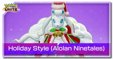 Holiday Style Alolan Ninetales How To Get Pokemon Unitegame