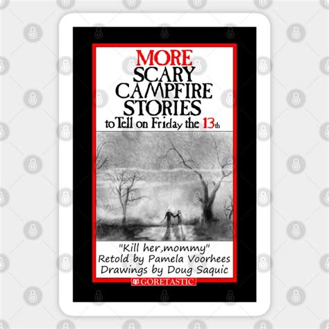 More Scary Campfire Stories To Tell On Friday The 13th Friday The