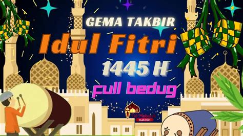 Takbiran Idul Fitri H Takbiran Non Stop Full Bedug Youtube