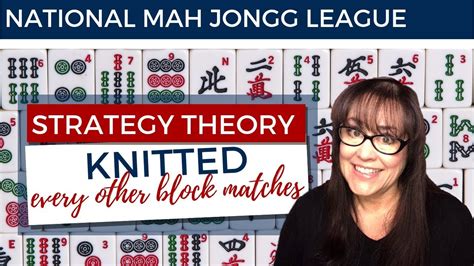 National Mah Jongg League Strategy Theory 20181222 - YouTube