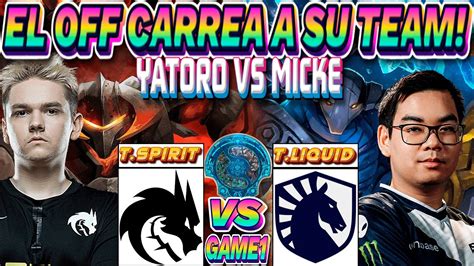 Team Spirit Vs Liquid Bo3[game 1]upper Yatoro Collapse Vs Micke Nisha