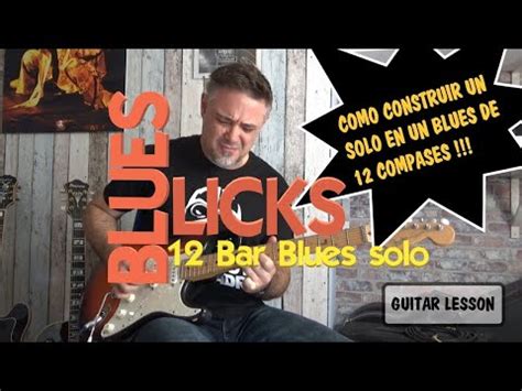 COMO CONSTRUIR UN SOLO En Un Blues De 12 Compases FREE TAB Tutoriales