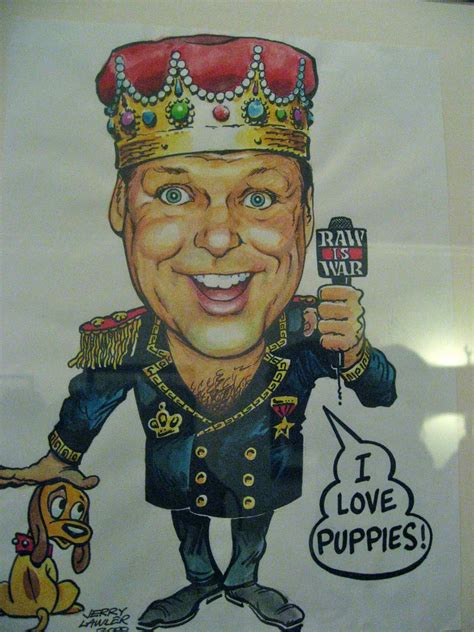 Lou Haney: Jerry "The King" Lawler can draw!