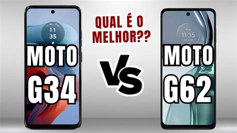 Moto G34 5g Vs Moto G62 5g Comparativo Qual Comprar 📱 Canaldwn