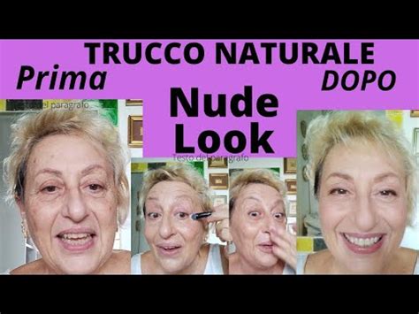 TRUCCO NATURALE Nude look LA BELLEZZA NON HA ETÀ YouTube
