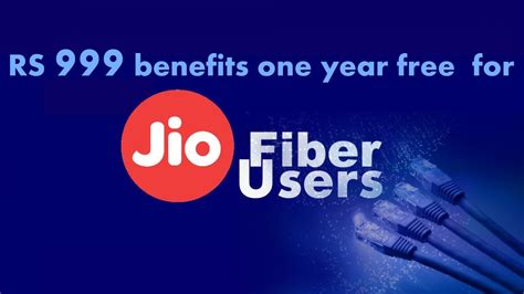 Reliance Jio Offering Rs Benefits One Year Free For Jio Fiber Users