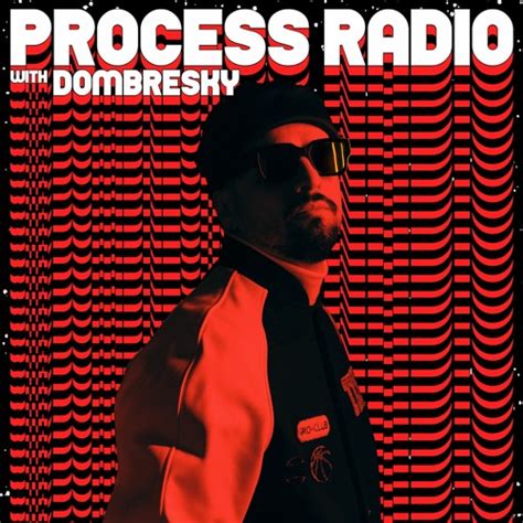 Dombresky Process Radio