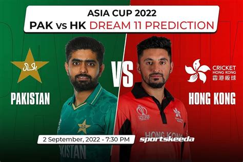 Pak Vs Hk Dream11 Prediction Fantasy Cricket Tips Todays Playing 11