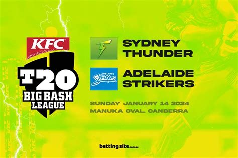 Sydney Thunder v Adelaide Strikers BBL13 Tips & Odds | 14/1/24