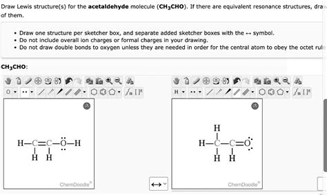 SOLVED: Draw Lewis structure(s) for the acetaldehyde molecule (CH3CHO). If there are equivalent ...