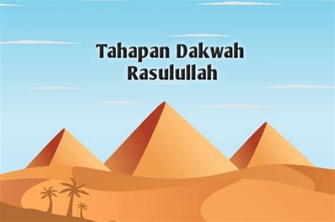 Tahapan Dakwah Rasulullah Periode Makkah Dan Madinah FatwaPedia