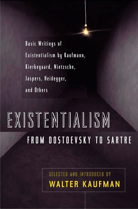 Existentialism From Dostoevsky To Sartre Revised And Expanded Edition Book Cover May Vary