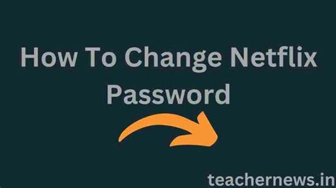 Free Accounts For How To Change Netflix Password 2024 Latest Guidlines