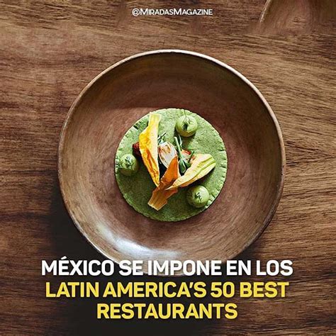 Gastronom A Premios M Xico Tiene Los Once Mejores Restaurantes De