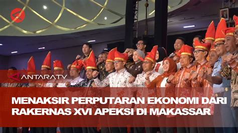 Menaksir Perputaran Ekonomi Dari Rakernas Xvi Apeksi Di Makassar Youtube