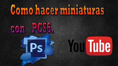 Como Hacer Miniaturas Con Photoshop Cs Danitech Youtube