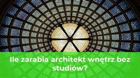 Ile zarabia architekt wnętrz bez studiów Inspiro