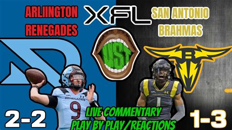 Arlington Renegades Vs San Antonio Brahmas Live Xfl Commentary And Play