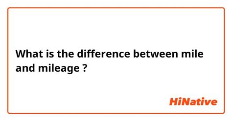 🆚what Is The Difference Between Mile And Mileage Mile Vs