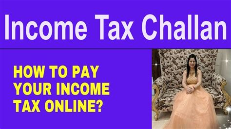 Income Tax Challan How To Pay Your Income Tax Online How To E Pay