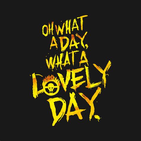 What A Lovely Day Fury Road Mad Max T Shirt TeePublic