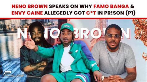 Original Choo Neno Brown Speaks On Why Envy Caine Famo Banga Got Ct