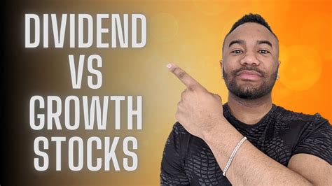 Dividend Stocks Vs Growth Stocks Invest In Which One Youtube