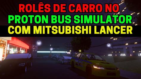 Gameplay Mapa Itaquera Mitsubishi Lancer Rolês de Carro no Proton