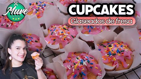 Receta FÁcil De Cupcakes De Fresa Glaseados 🍓 Deliciosos Y Esponjosos Muve Flavors Youtube