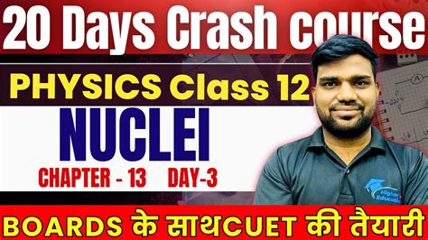 Nuclei Chapter 13 One Shot Class 12 Boards Physics 20 Days Crash