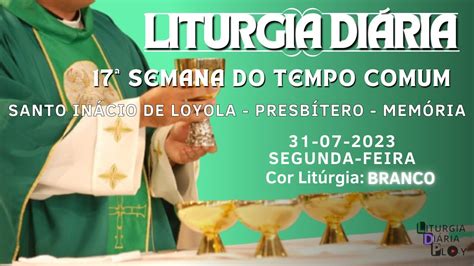 Semana Do Tempo Comum Segunda Feira Santo In Cio De Loyola