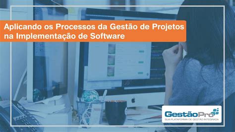 Exemplo Prático Aplicando Os Processos Da Gestão De Projetos