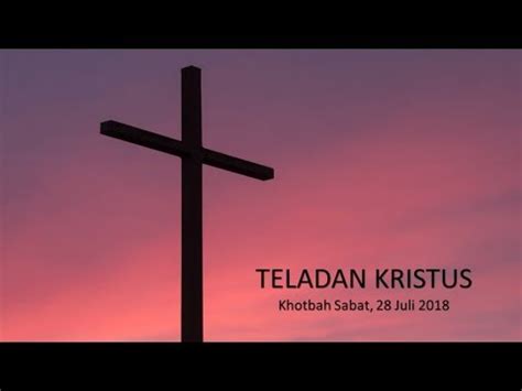 Teladan Kristus Sdr Devon Sinaga Khotbah Gmahk Merbabu Sabat