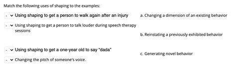 Solved Match the following uses of shaping to the examples: | Chegg.com