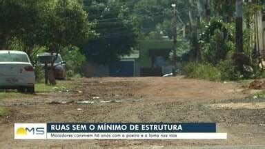 Bom Dia MS Ruas sem o mínimo de estrutura moradores convivem há anos