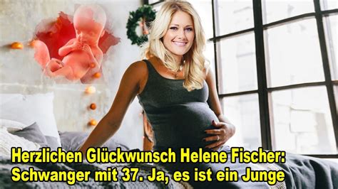 Herzlichen Gl Ckwunsch Helene Fischer Schwanger Mit Ja Es Ist Ein