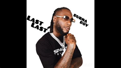 Last Last Burna Boy 1 Hour Loop Long Youtube