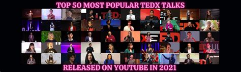 The 50 Most Popular Tedx Talks Released In 2021 On Youtube By Bilyana