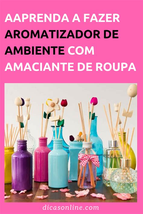 Aprenda Como Fazer Aromatizador De Ambientes Caseiro CLICK IDEIAS