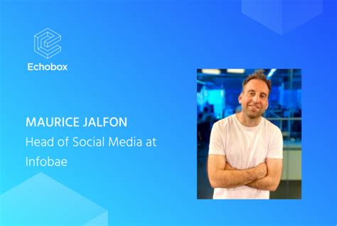 A Q A With Maurice Jalfon Head Of Social Media At Infobae Echobox