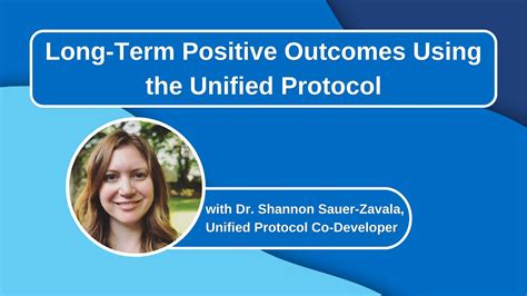 Long Term Positive Outcomes Using The Unified Protocol Youtube