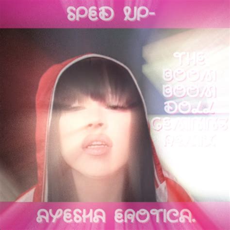 Stream Ayesha Erotica The Boom Boom Doll Gemininz Remix Sped Up By Gemininz Listen